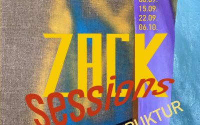 ZACK sessions „STRUKTUR“ im BIOTOP ZACK (September und Oktober 2022)